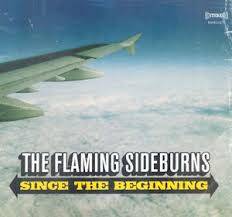 The Flaming Sideburns : Since The Beginning